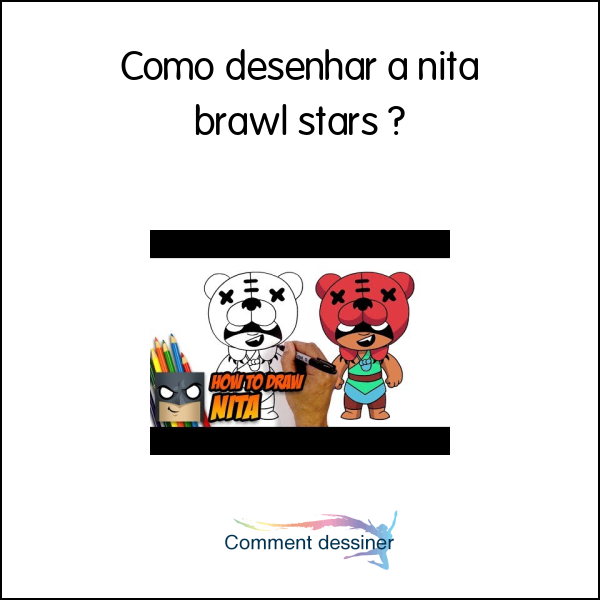 Como desenhar a nita brawl stars